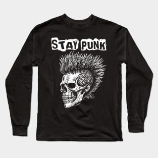 Punk Rock Skull With Mohawk- Stay Punk Long Sleeve T-Shirt